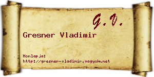 Gresner Vladimir névjegykártya
